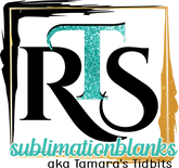 Tamara’s Tidbits (RTS Sublimation Blanks)